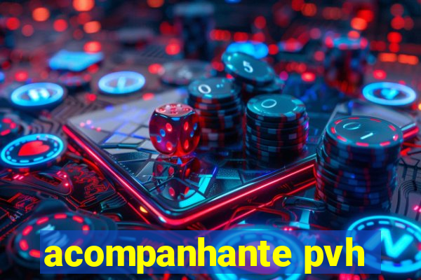 acompanhante pvh
